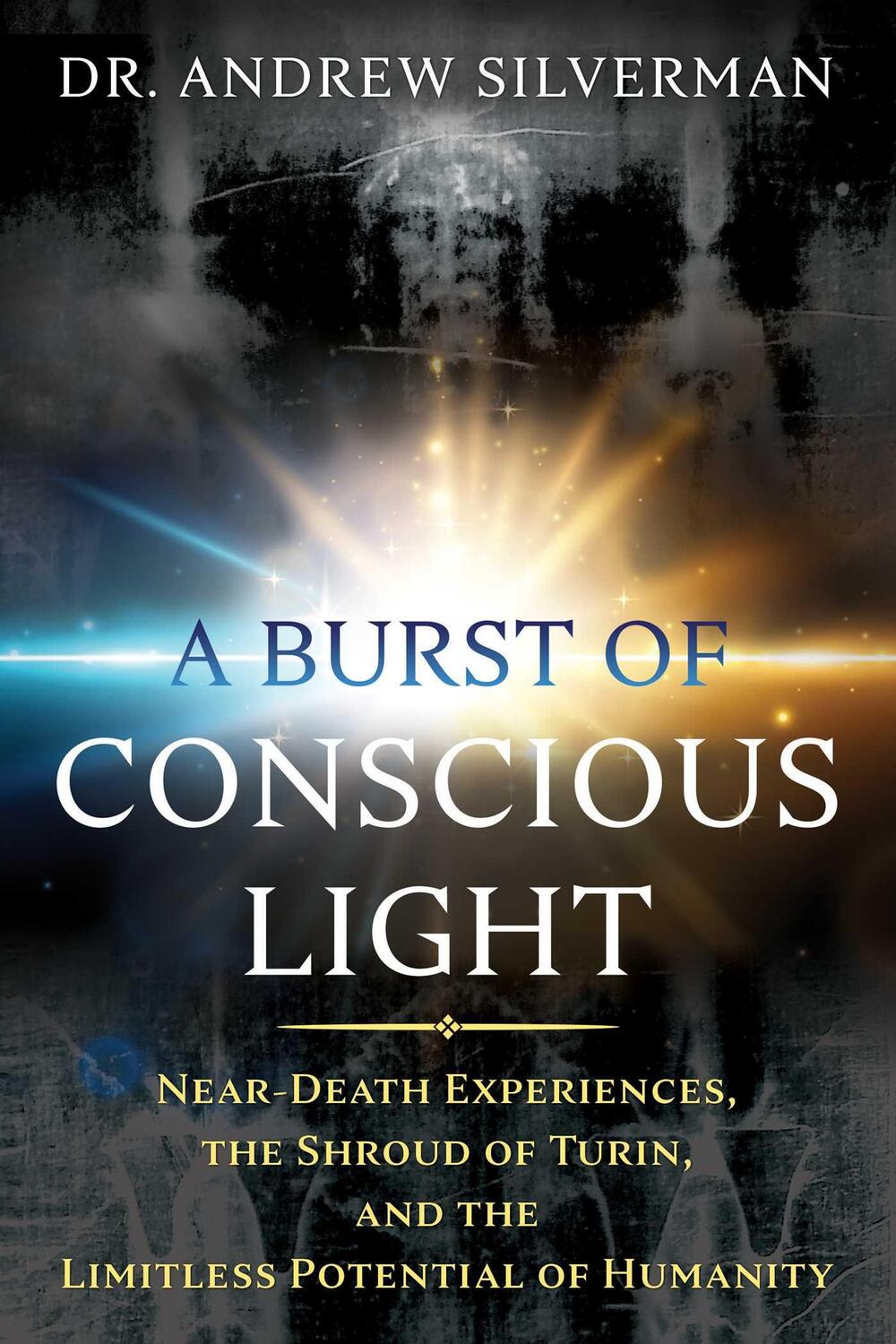 Cover: 9781620559635 | A Burst of Conscious Light | Andrew Silverman | Taschenbuch | Englisch