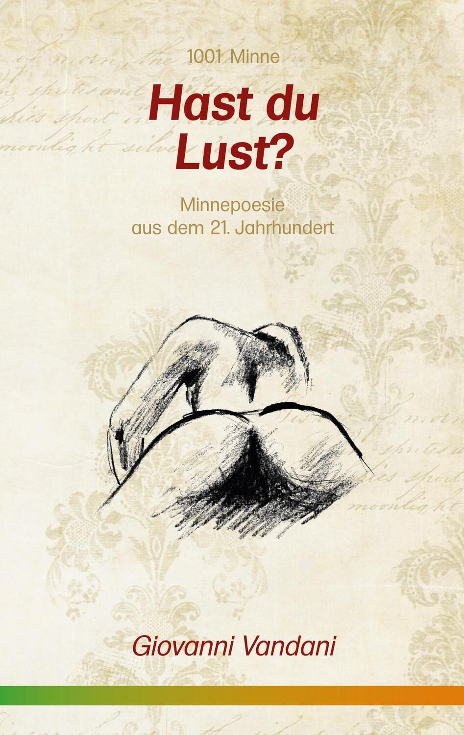 Cover: 9783754351710 | Hast du Lust? | Minnepoesie aus dem 21. Jahrhundert | Giovanni Vandani