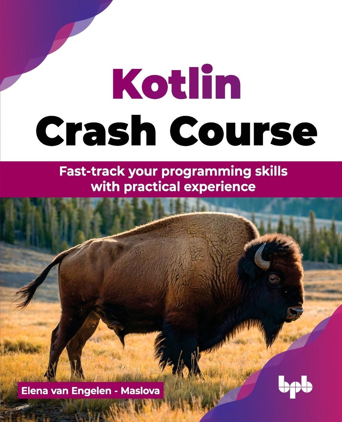 Cover: 9789355516305 | Kotlin Crash Course | Elena van Engelen - Maslova | Taschenbuch | 2024