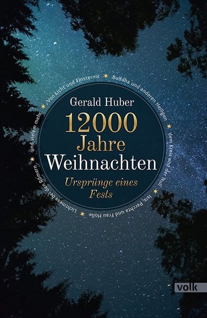 Cover: 9783862222933 | 12000 Jahre Weihnachten | Gerald Huber | Buch | 352 S. | Deutsch