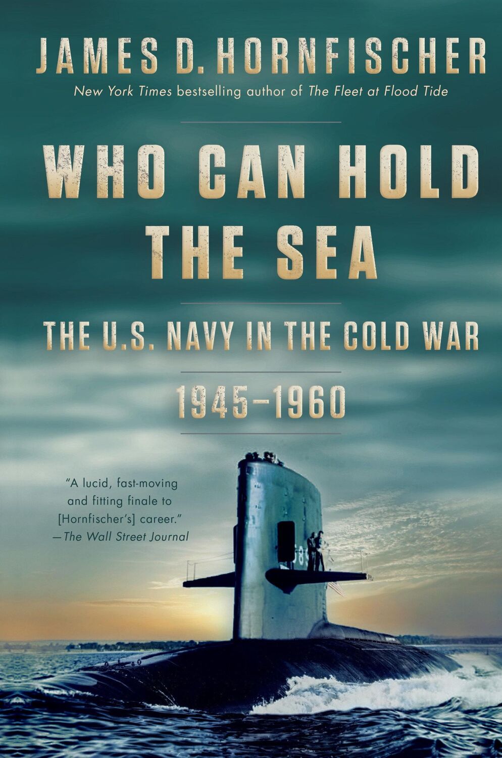 Cover: 9780399178665 | Who Can Hold the Sea | The U.S. Navy in the Cold War 1945-1960 | Buch