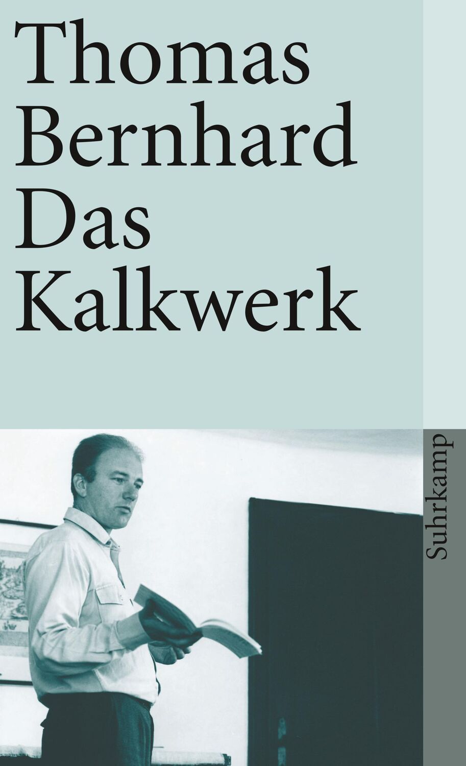 Cover: 9783518366288 | Das Kalkwerk | Thomas Bernhard | Taschenbuch | 224 S. | Deutsch | 2014