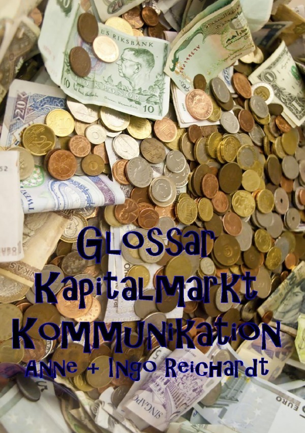 Cover: 9783753167817 | Glossar Kapitalmarkt Kommunikation | Ingo Reichardt (u. a.) | Buch