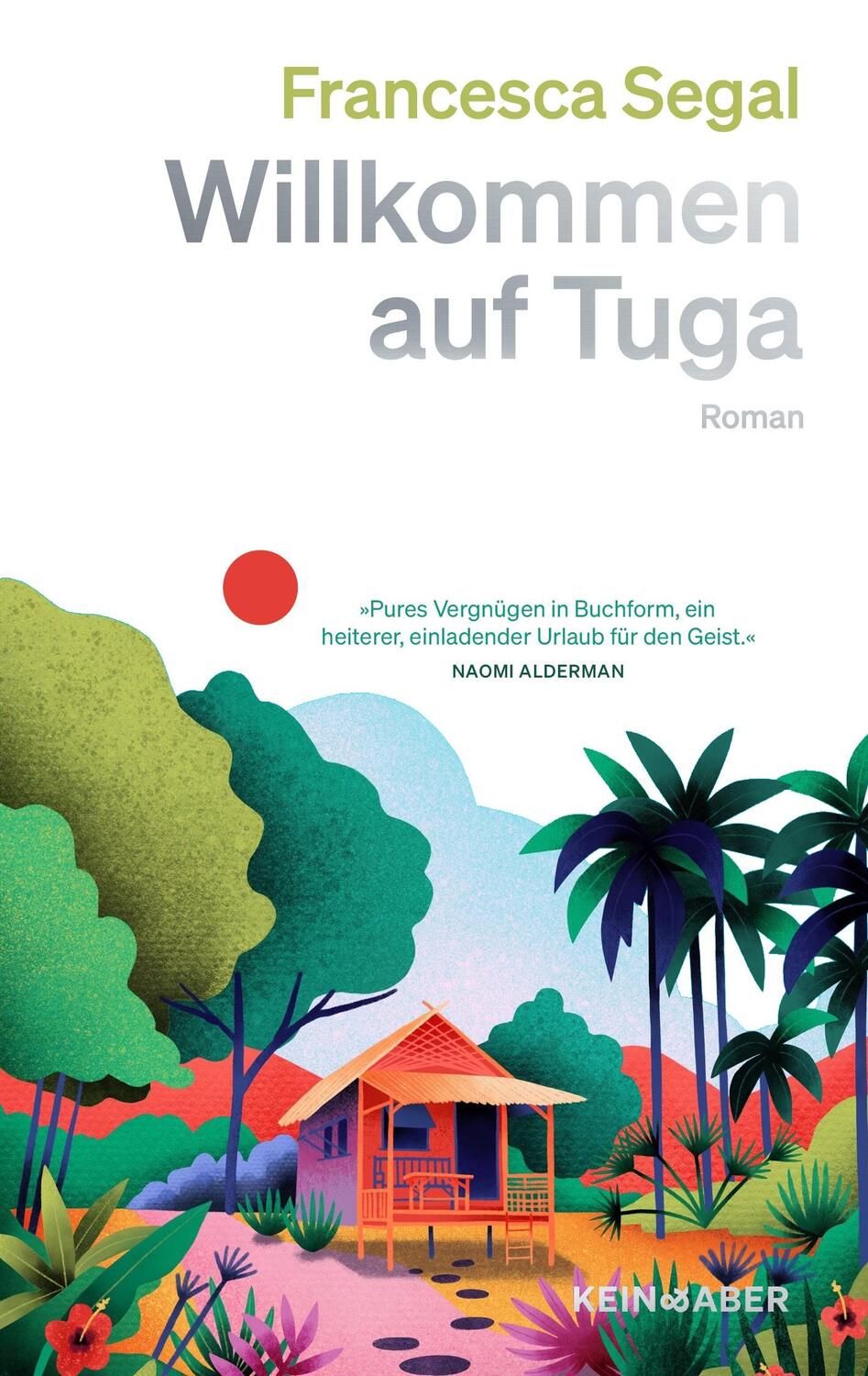 Cover: 9783036950440 | Willkommen auf Tuga | Francesca Segal | Buch | 496 S. | Deutsch | 2024