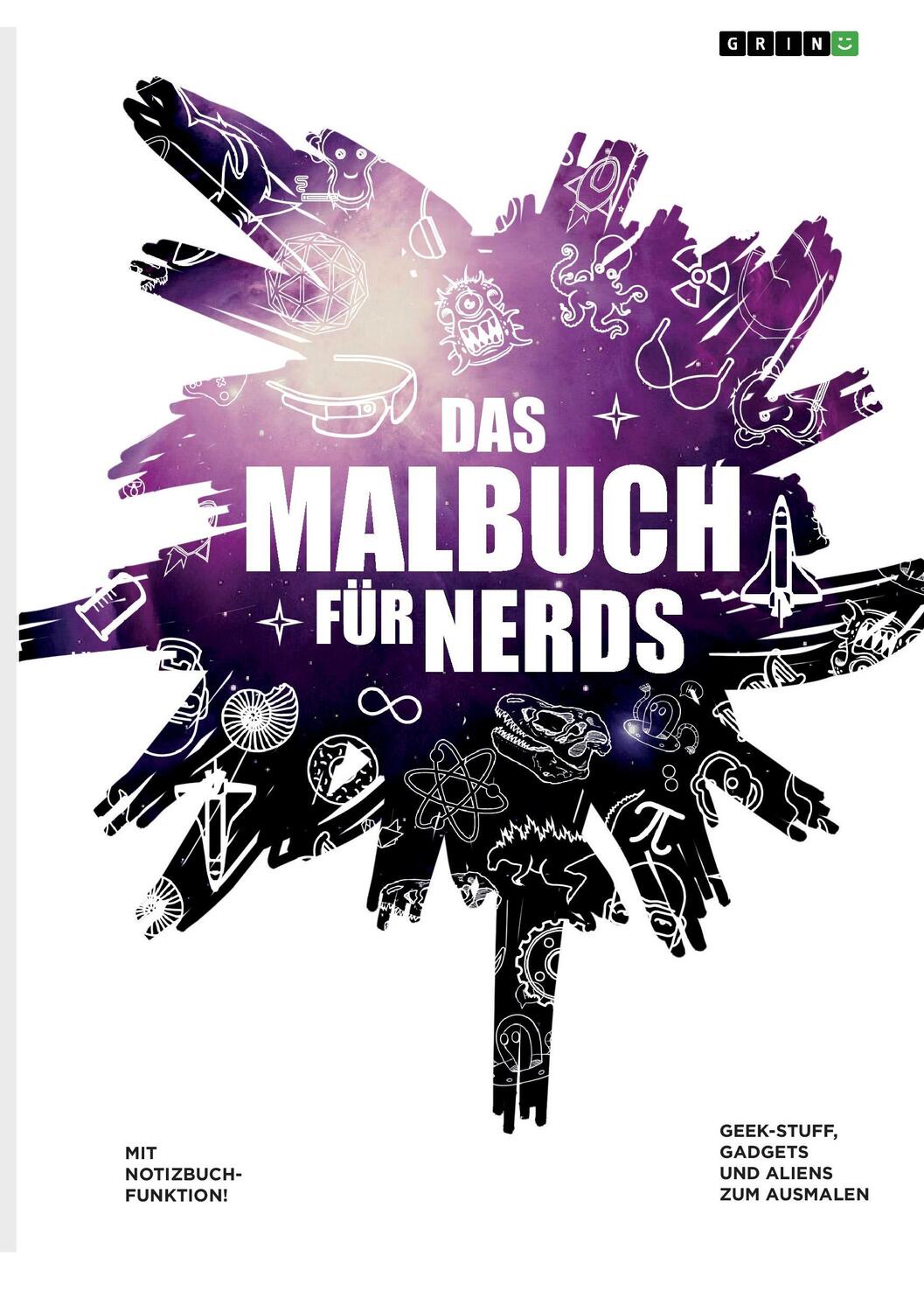 Cover: 9783668281493 | Das Malbuch für Nerds | Geek-Stuff, Gadgets und Aliens zum Ausmalen