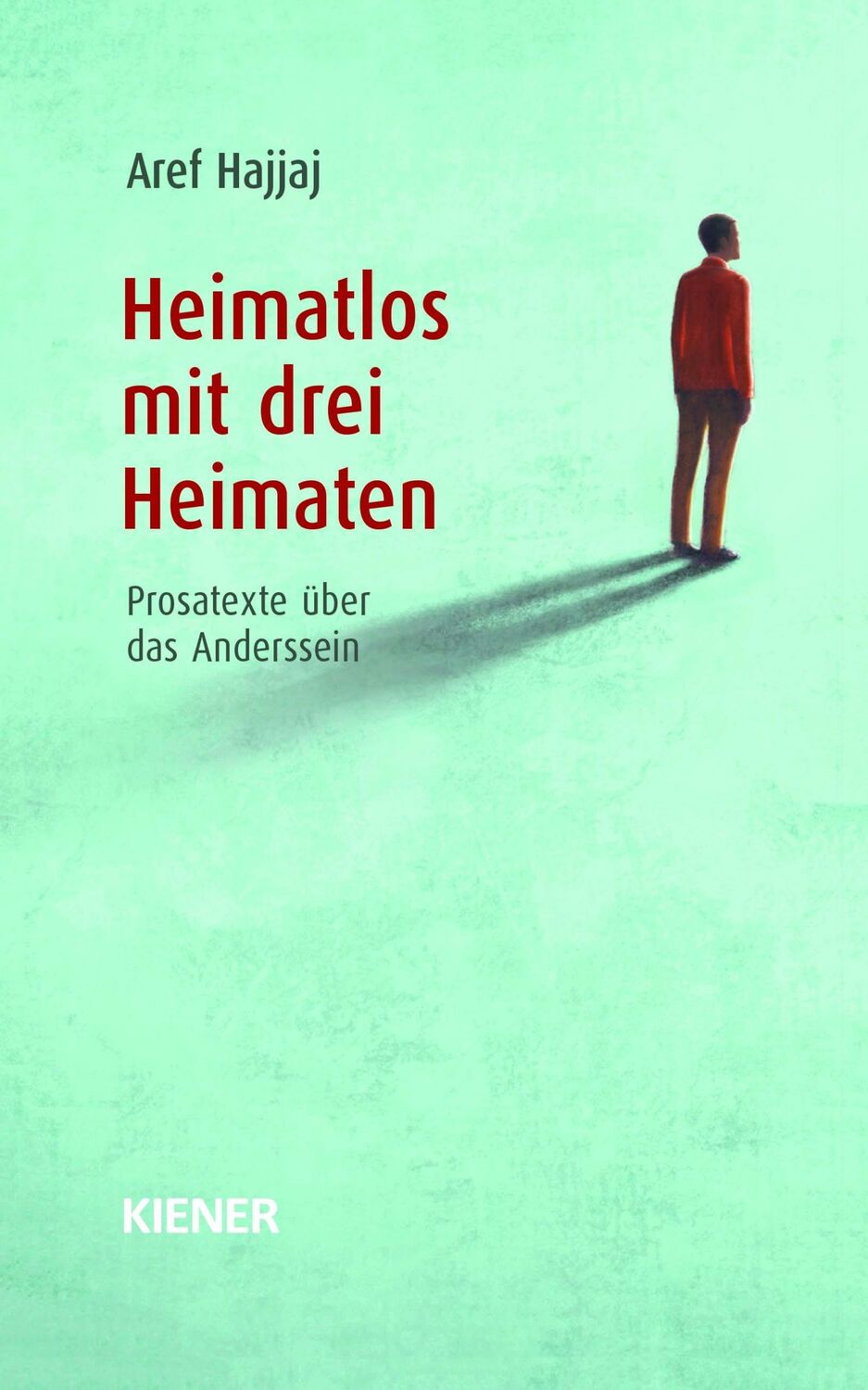 Cover: 9783948442217 | Heimatlos mit drei Heimaten | Prosatexte über das Anderssein | Hajjaj