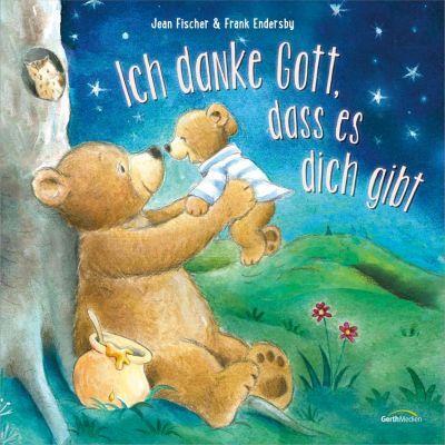 Cover: 9783957347268 | Ich danke Gott, dass es dich gibt | Jean Fischer (u. a.) | Buch | 2022