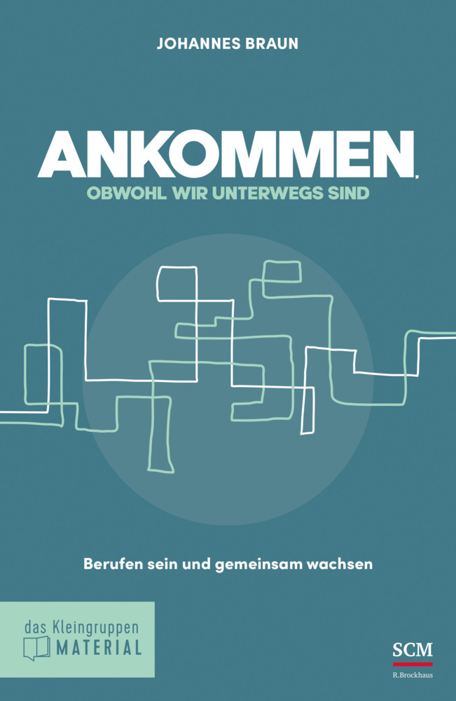 Cover: 9783417000177 | Ankommen, obwohl wir unterwegs sind | Johannes Braun | Buch | 112 S.