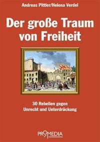 Cover: 9783853713198 | Der große Traum von Freiheit | Andreas/Verdel, Helena Pittler | Buch