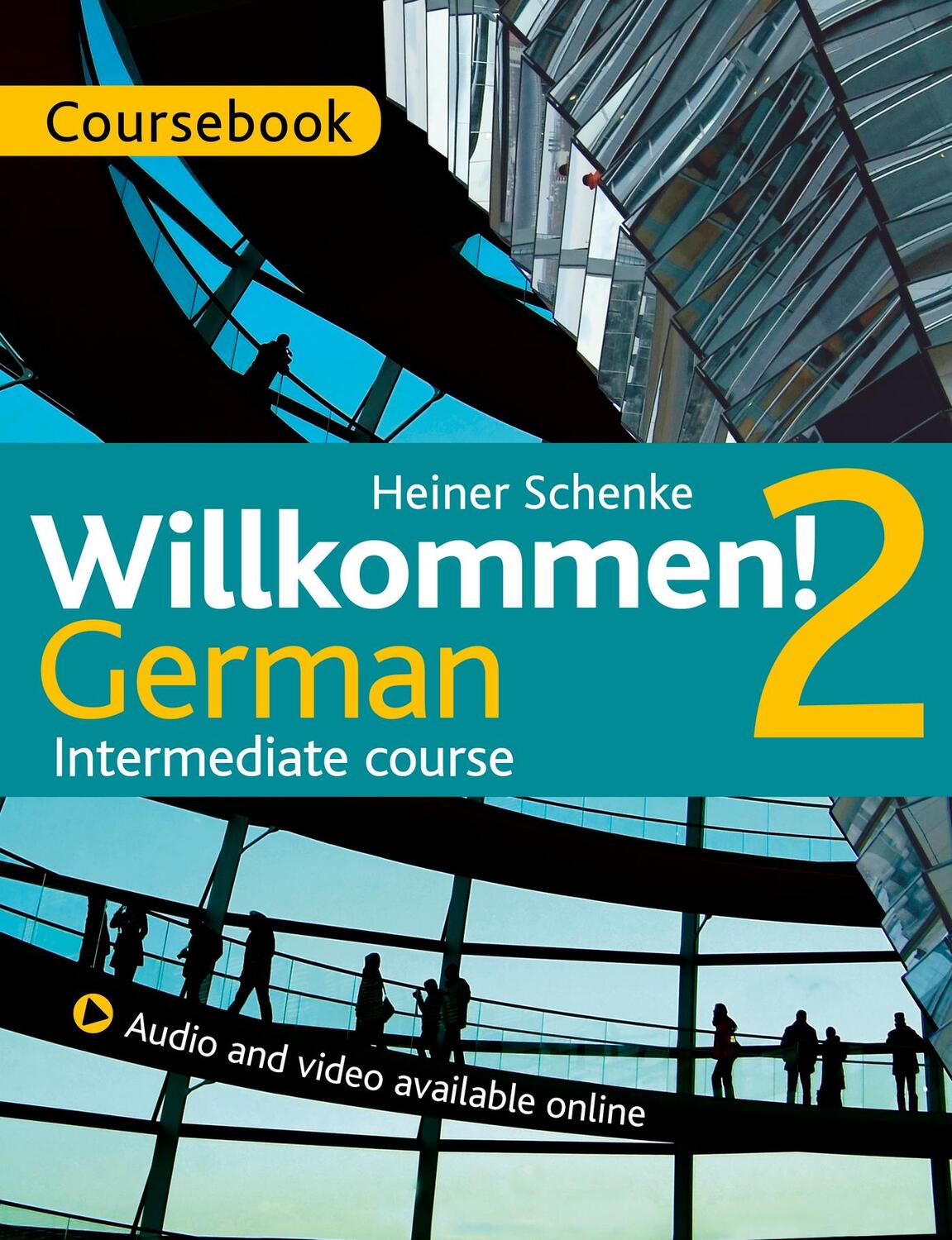 Cover: 9781471805158 | Willkommen! 2 German Intermediate course | Coursebook | Heiner Schenke