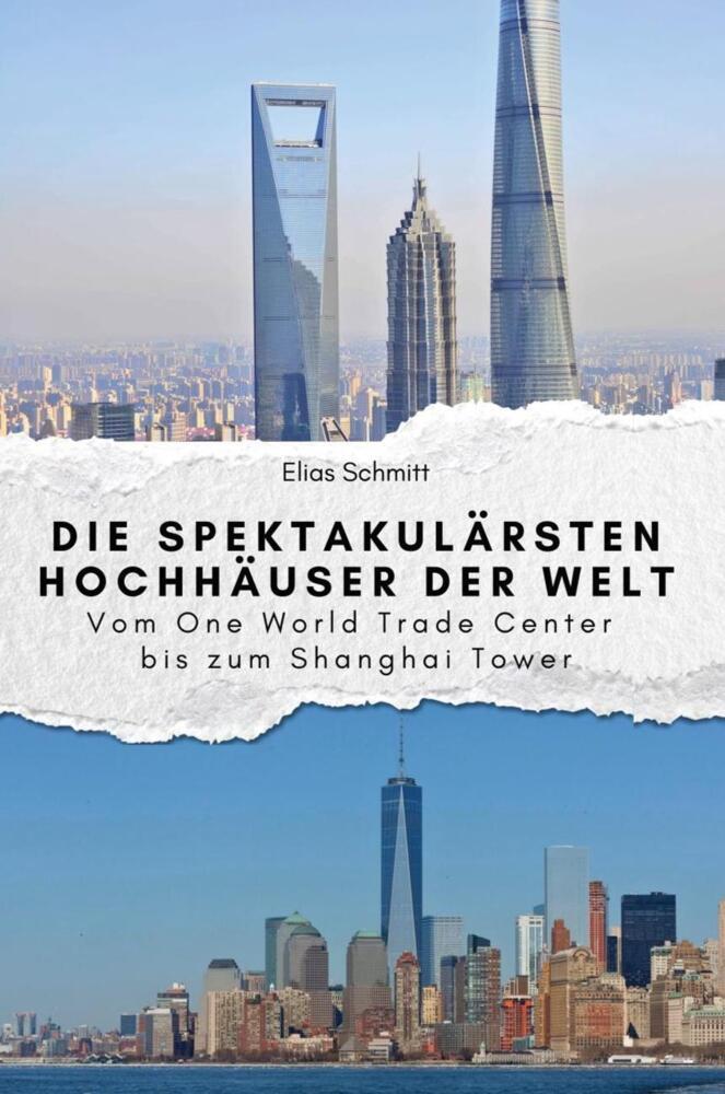 Cover: 9783759112699 | Die spektakulärsten Hochhäuser der Welt - Das perfekte Geschenk für...