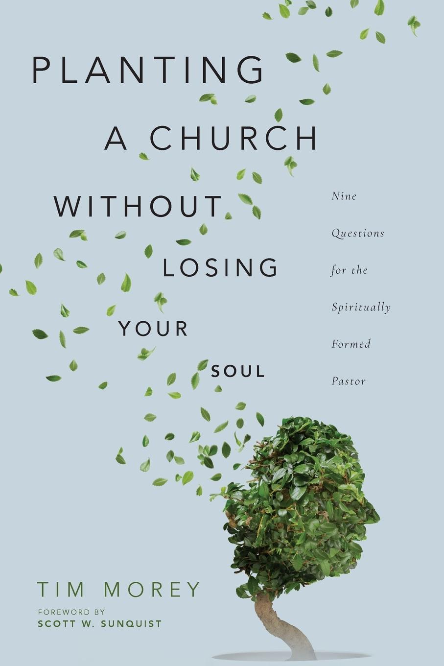 Cover: 9780830852796 | Planting a Church Without Losing Your Soul | Tim Morey | Taschenbuch