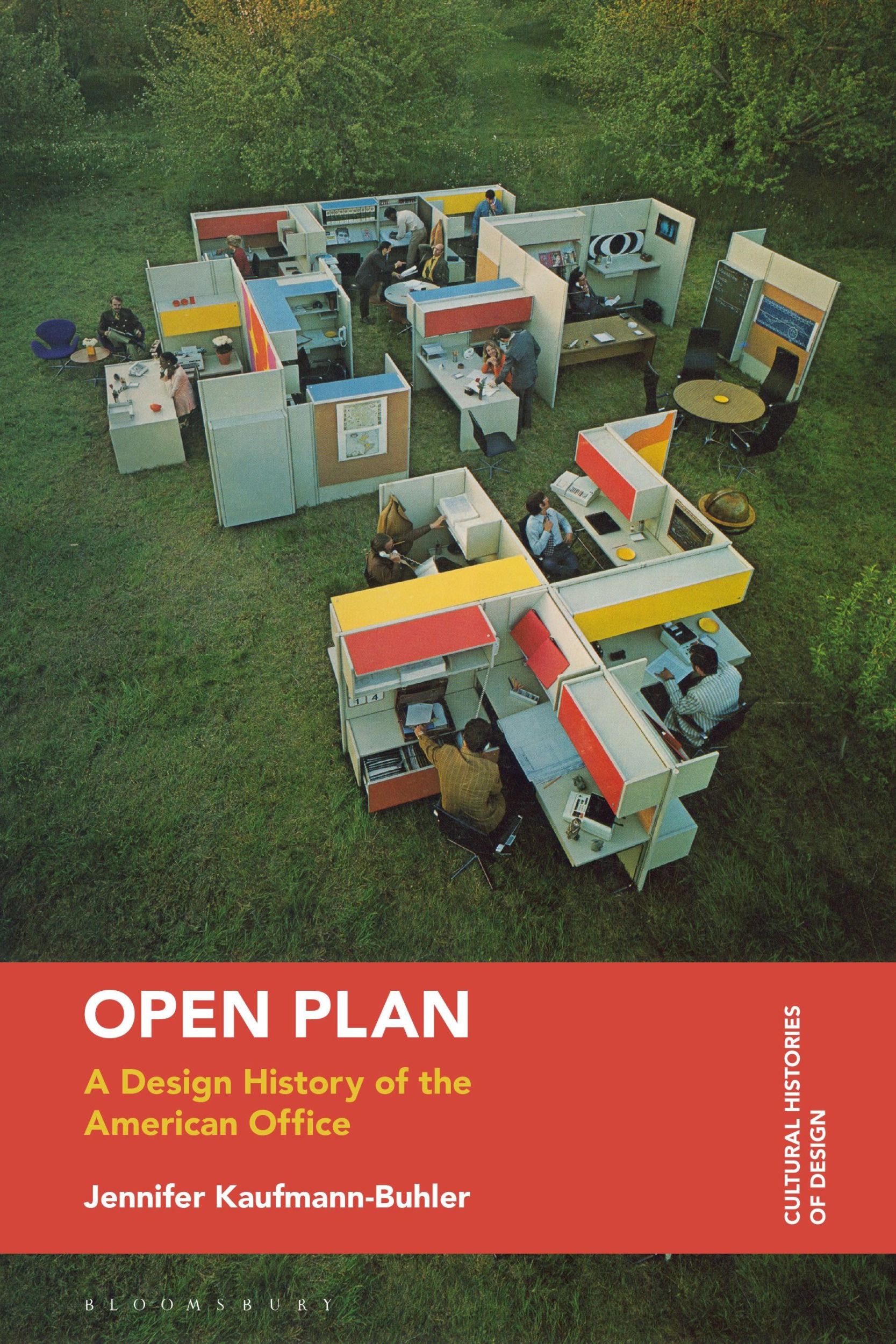 Cover: 9781350044739 | Open Plan | A Design History of the American Office | Kaufmann-Buhler