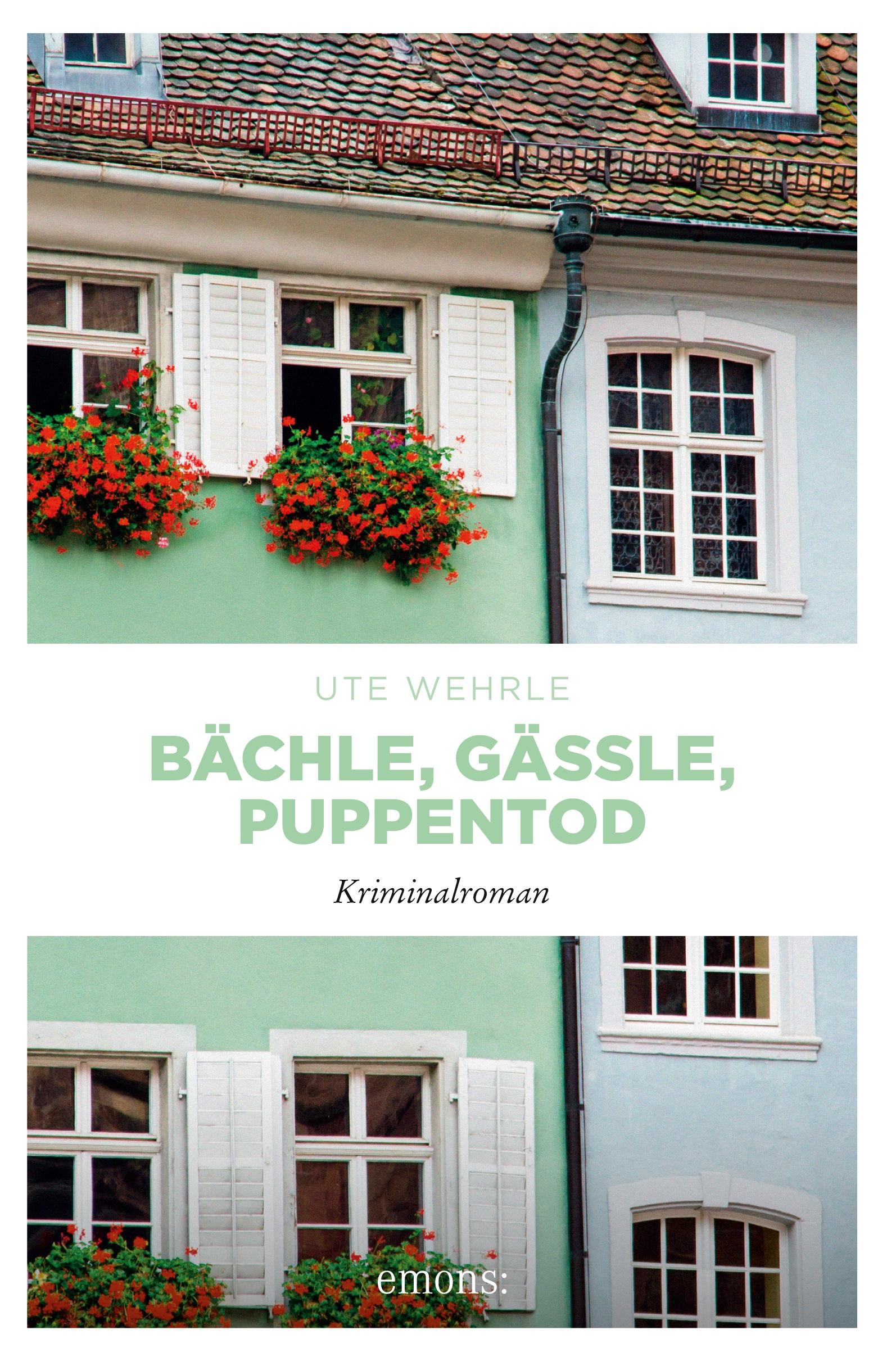 Cover: 9783954518074 | Bächle, Gässle, Puppentod | Ute Wehrle | Taschenbuch | 240 S. | 2016