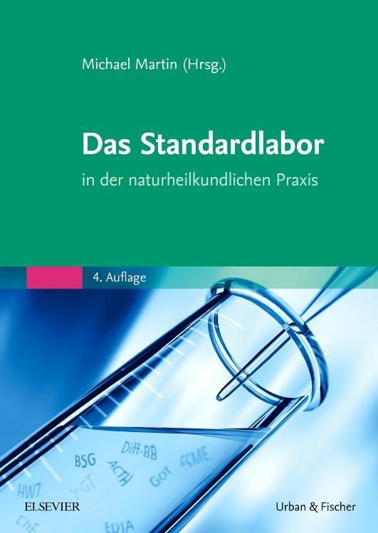 Cover: 9783437563034 | Das Standardlabor in der naturheilkundlichen Praxis | Michael Martin