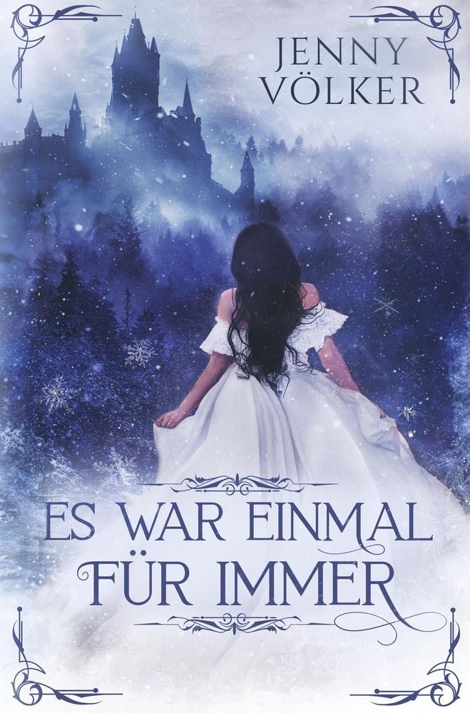 Cover: 9783757969691 | Es war einmal für immer | Ein Wintermärchen (Märchenhafte Romantasy)