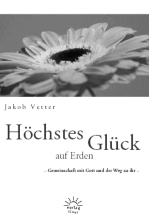 Cover: 9783939075219 | Höchstes Glück auf Erden | Gemeinschaft mit Gott und der Weg zu ihr.