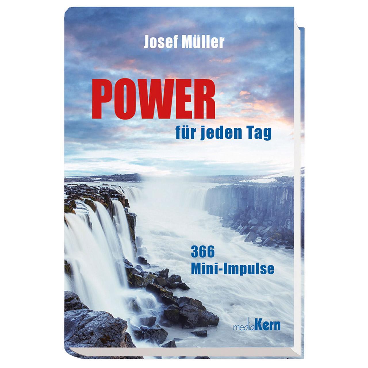 Cover: 9783842935808 | Power für jeden Tag | 366 Mini-Impulse | Josef Müller | Buch | 368 S.