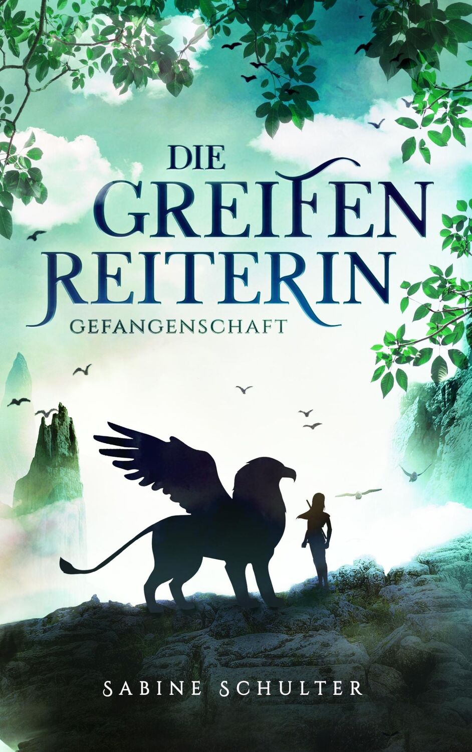 Cover: 9783749450282 | Die Greifenreiterin 1 | Gefangenschaft | Sabine Schulter | Taschenbuch