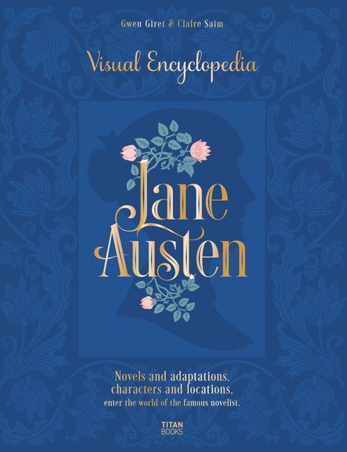 Cover: 9781835410639 | Jane Austen: Visual Encyclopedia | Claire Saim (u. a.) | Buch | 2024