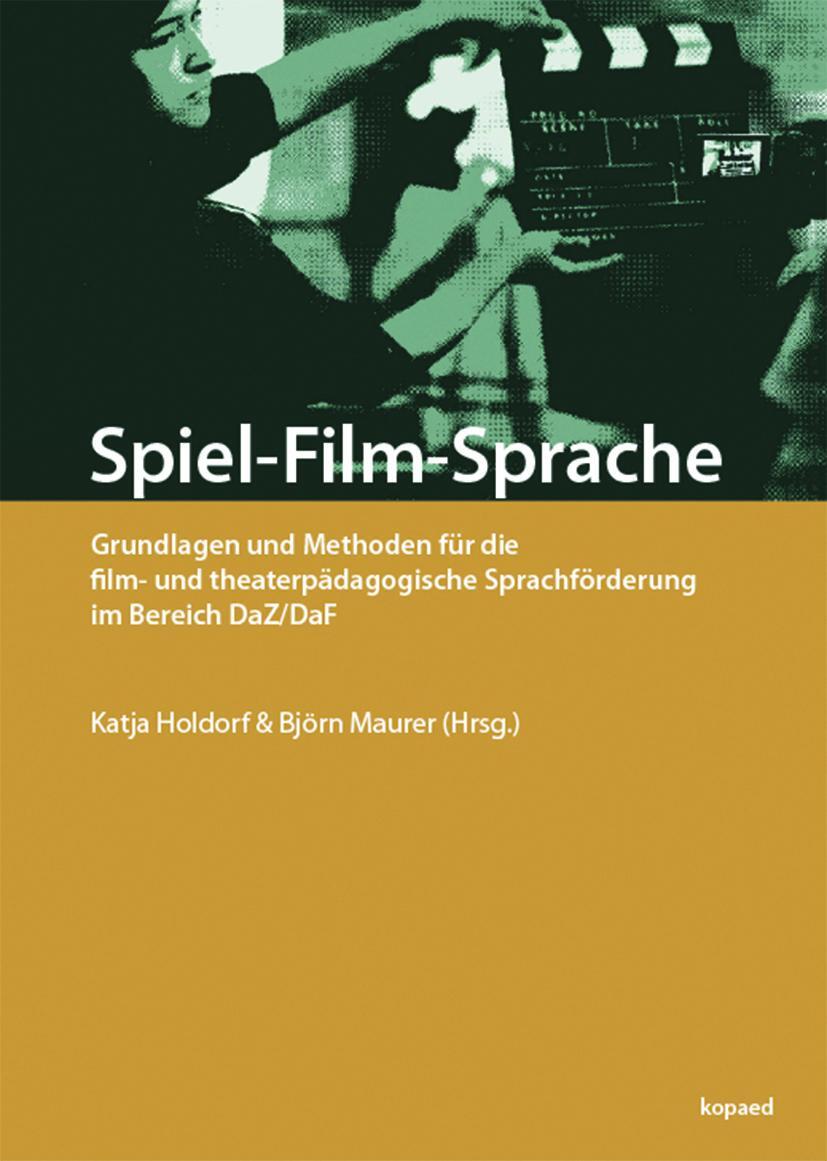 Cover: 9783867365734 | Spiel-Film-Sprache | Katja Holdorf (u. a.) | Taschenbuch | 350 S.