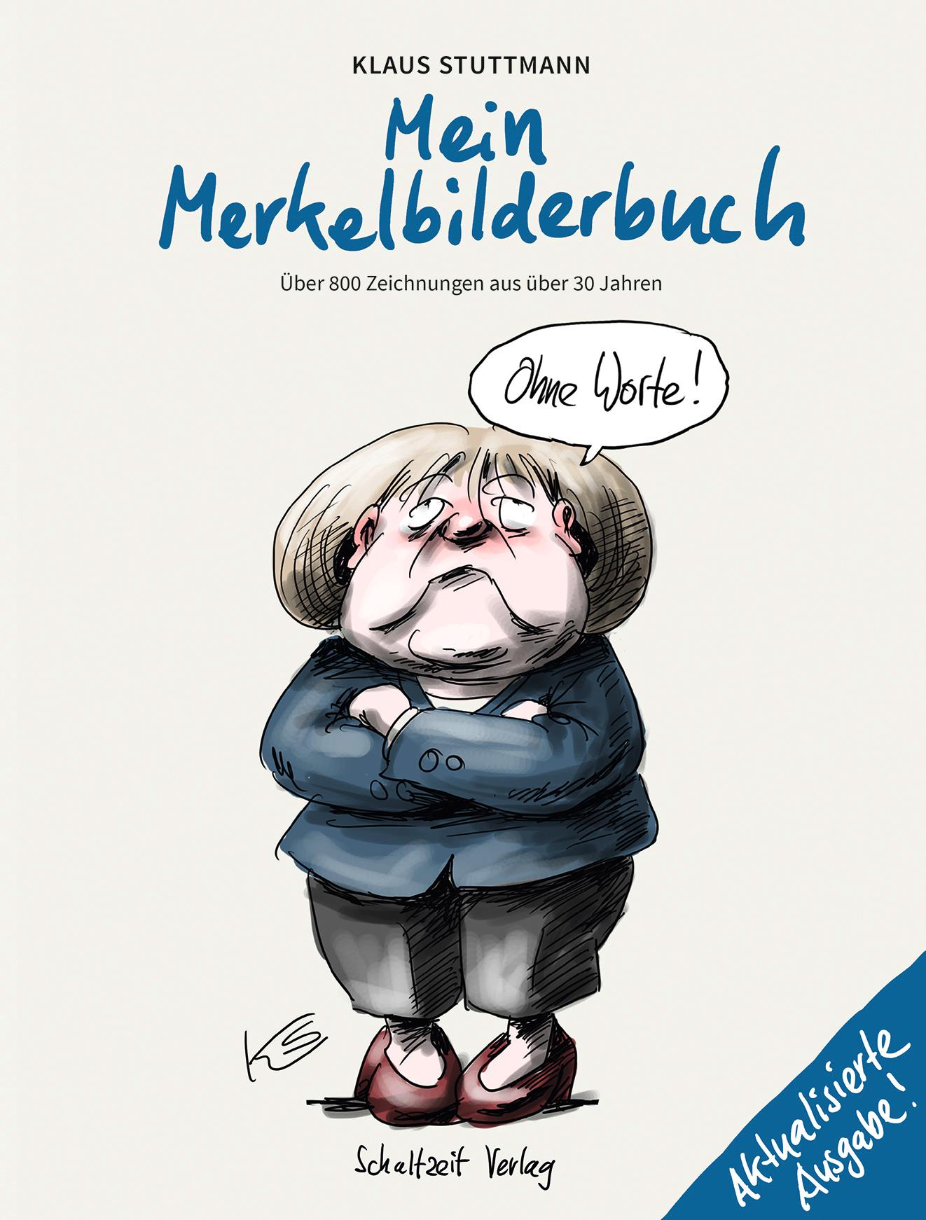 Cover: 9783946972549 | Mein Merkel-Bilderbuch | aktualisierte Ausgabe | Klaus Stuttmann