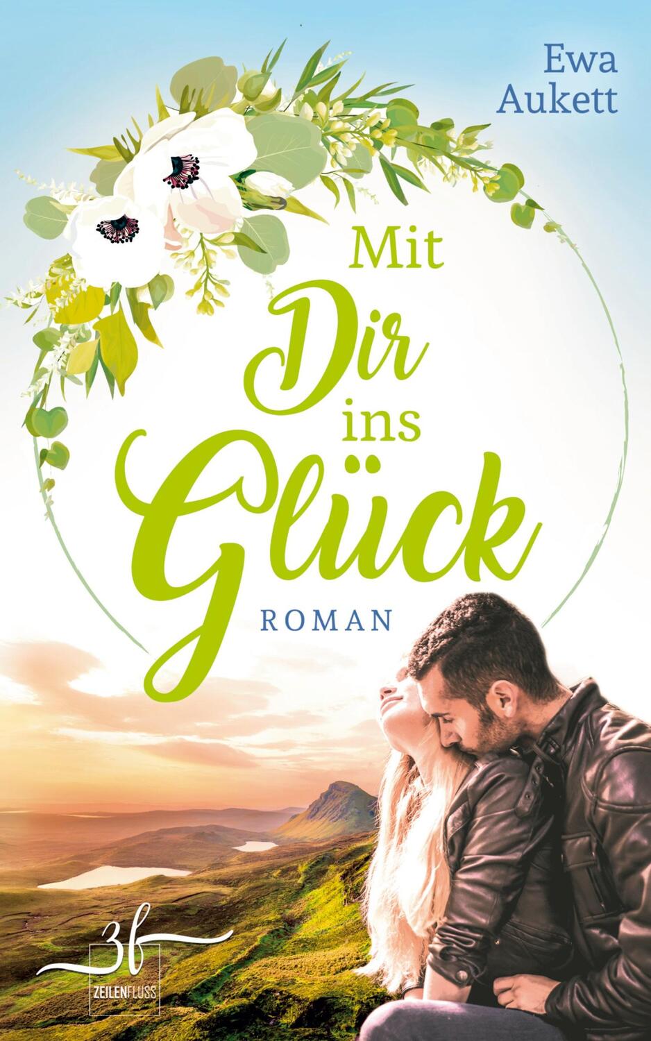 Cover: 9783967140033 | Mit Dir ins Glück ¿ Schottland inklusive | Liebesroman | Ewa Aukett