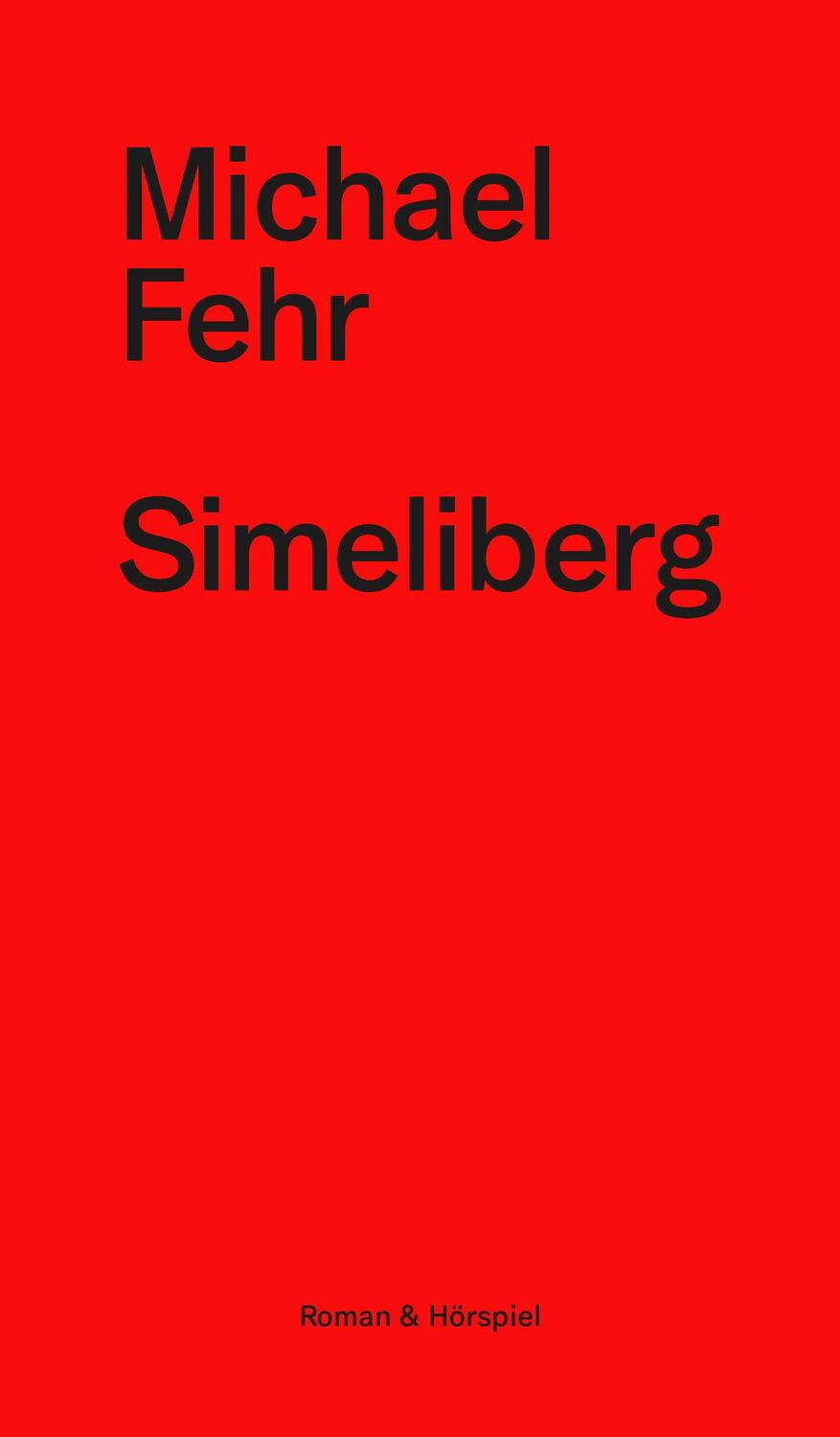 Cover: 9783038531425 | Simeliberg | Roman &amp; Hörspiel | Michael Fehr | Taschenbuch | 144 S.