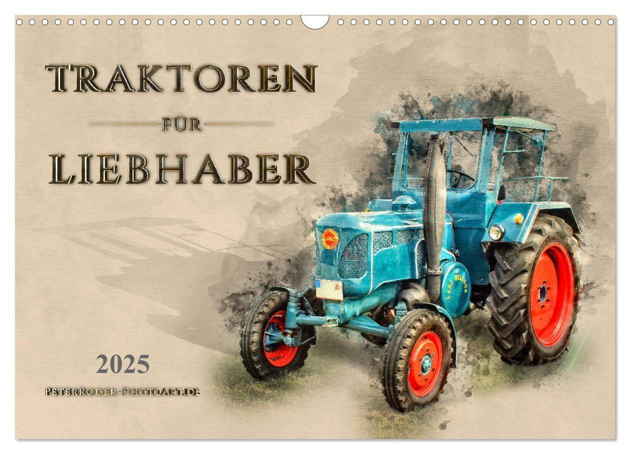 Cover: 9783435386444 | Traktoren für Liebhaber (Wandkalender 2025 DIN A3 quer), CALVENDO...