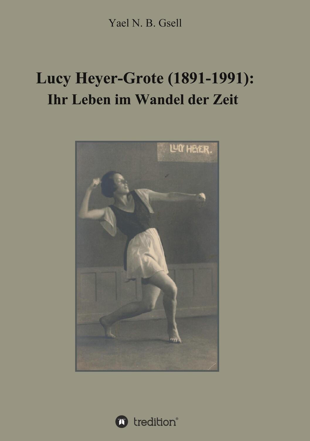 Cover: 9783347386266 | Lucy Heyer-Grote (1891-1991): | Ihr Leben im Wandel der Zeit | Gsell