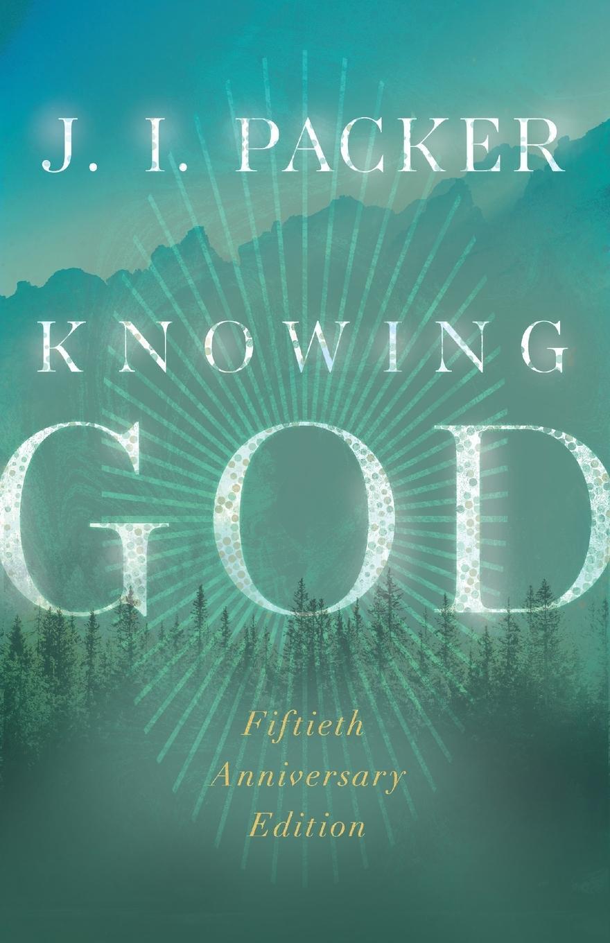 Cover: 9781514007761 | Knowing God | J. I. Packer | Taschenbuch | Paperback | Englisch | 2023