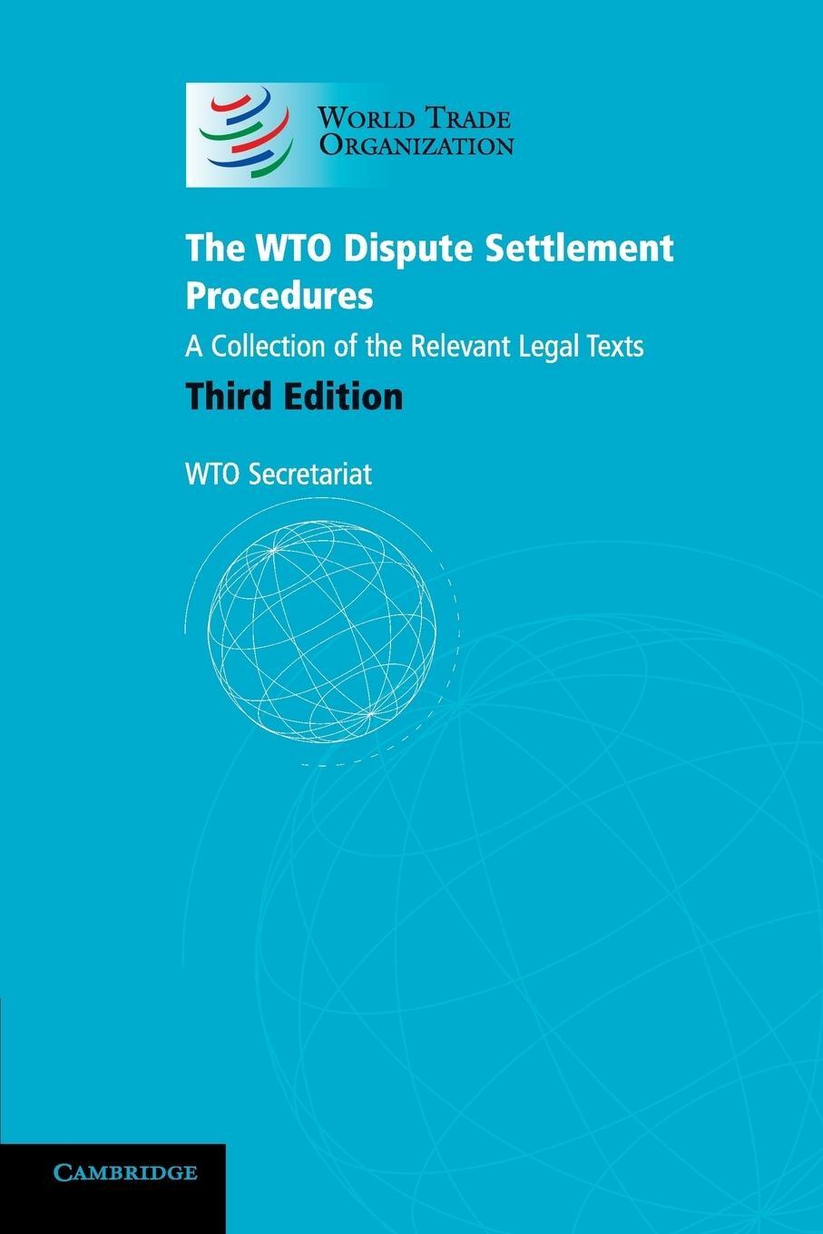 Cover: 9781107684157 | The WTO Dispute Settlement Procedures | Wto Secretariat | Taschenbuch