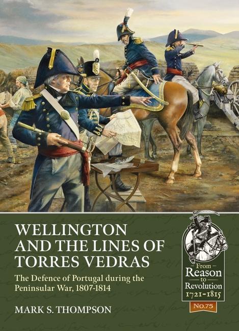 Cover: 9781914059858 | Wellington and the Lines of Torres Vedras | Mark S Thompson | Buch