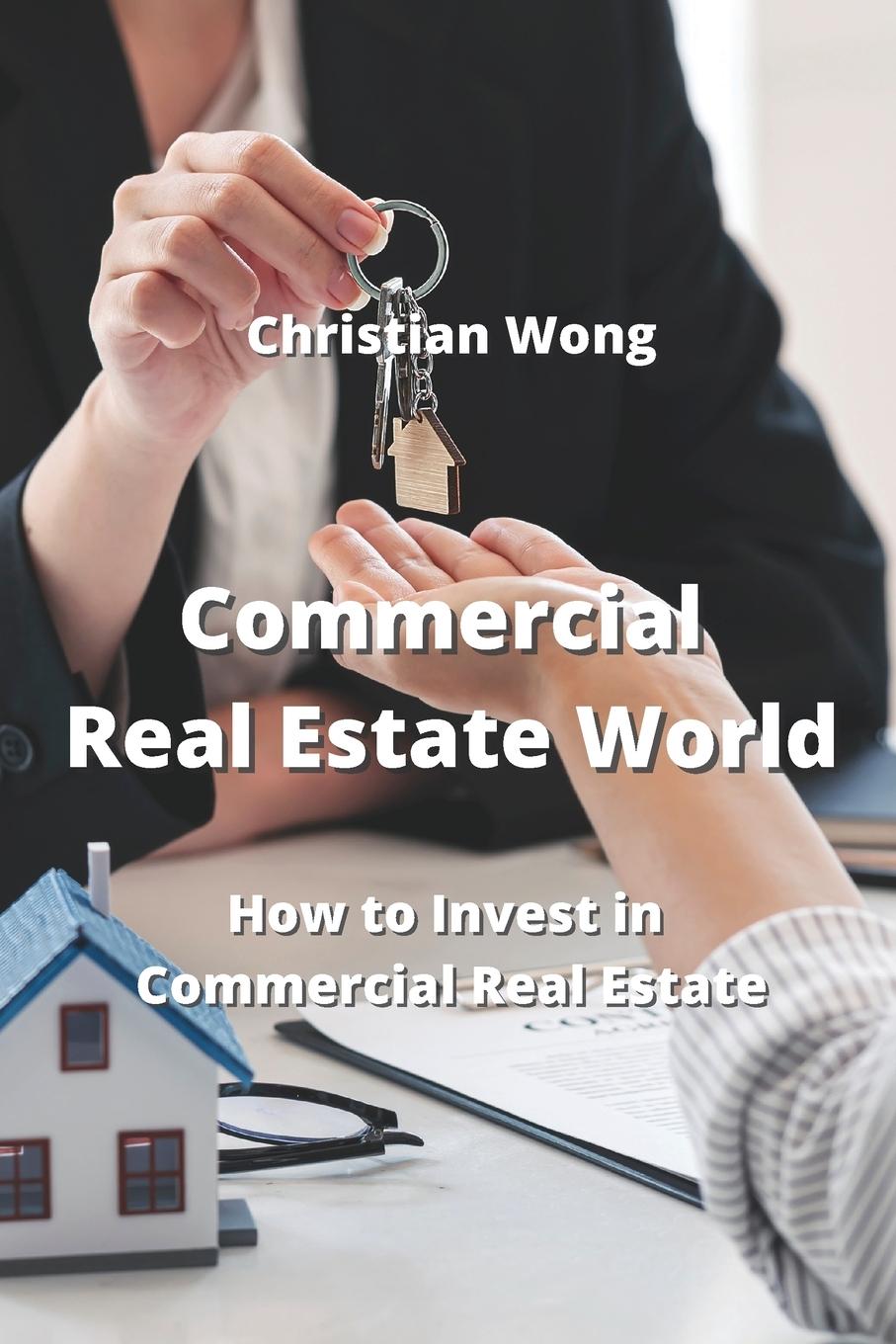 Cover: 9789850011077 | Commercial Real Estate World: How to Invest in Commercial Real Estate