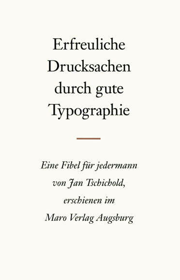 Cover: 9783875124132 | Erfreuliche Drucksachen durch gute Typographie | Jan Tschichold | Buch