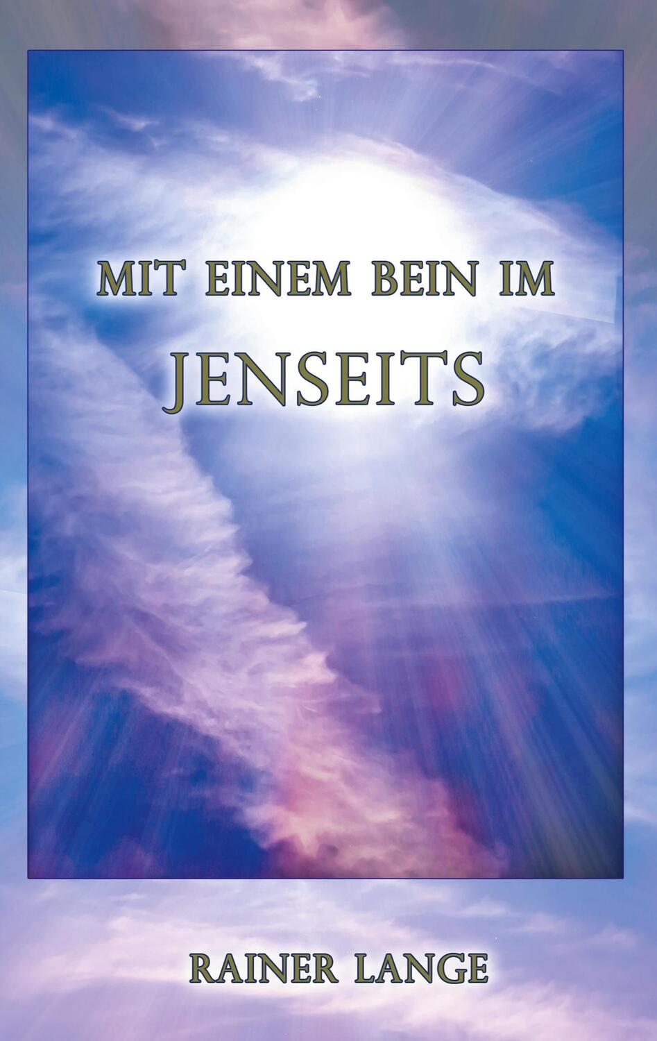 Cover: 9783755712718 | Mit einem Bein im Jenseits | Meine Gehirntumor-OP | Rainer Lange