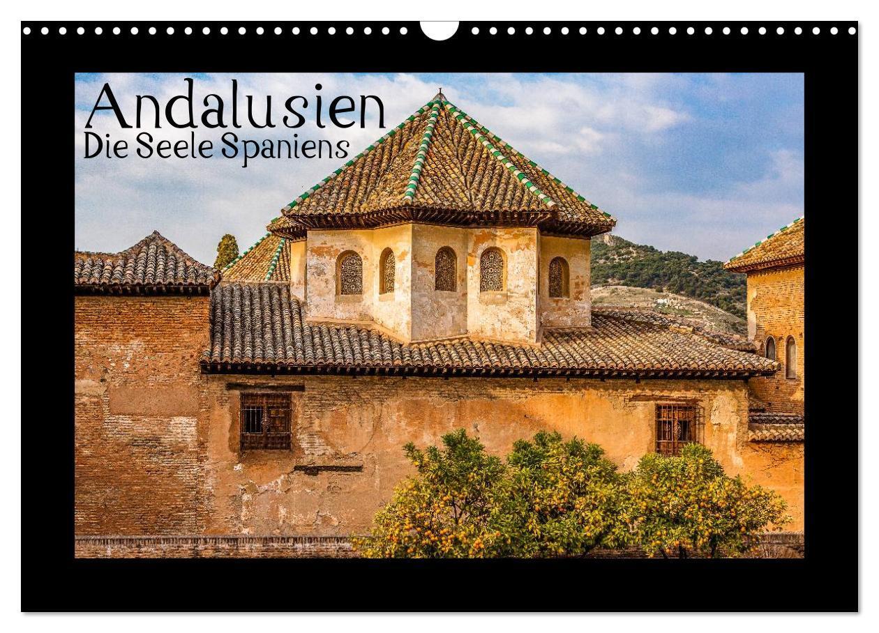 Cover: 9783435543229 | Andalusien - Die Seele Spaniens (Wandkalender 2025 DIN A3 quer),...