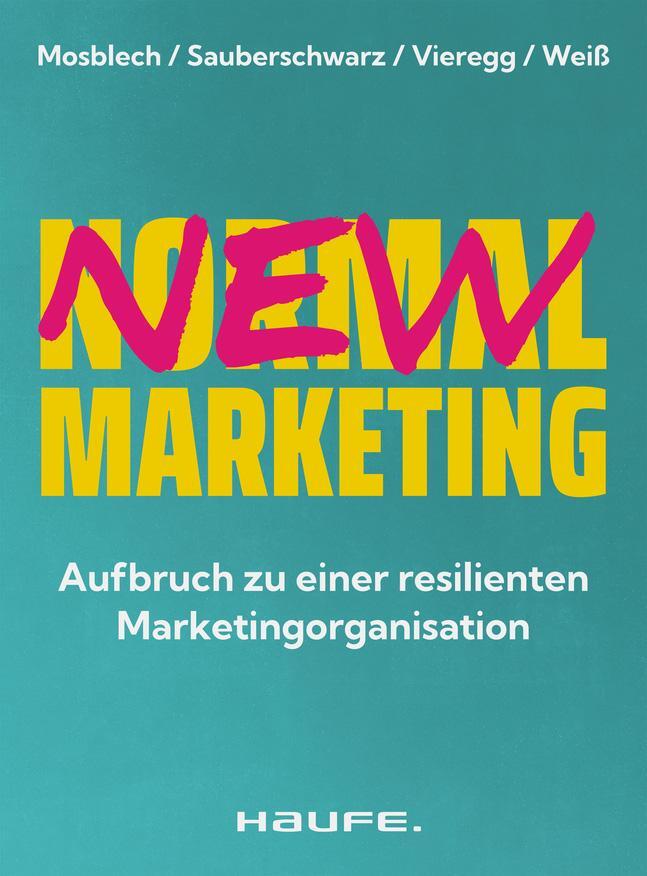 Cover: 9783648173947 | New Normal Marketing | Ruben Mosblech (u. a.) | Taschenbuch | 215 S.