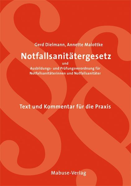 Cover: 9783863213008 | Notfallsanitätergesetz und Ausbildungs- und Prüfungsverordnung für...