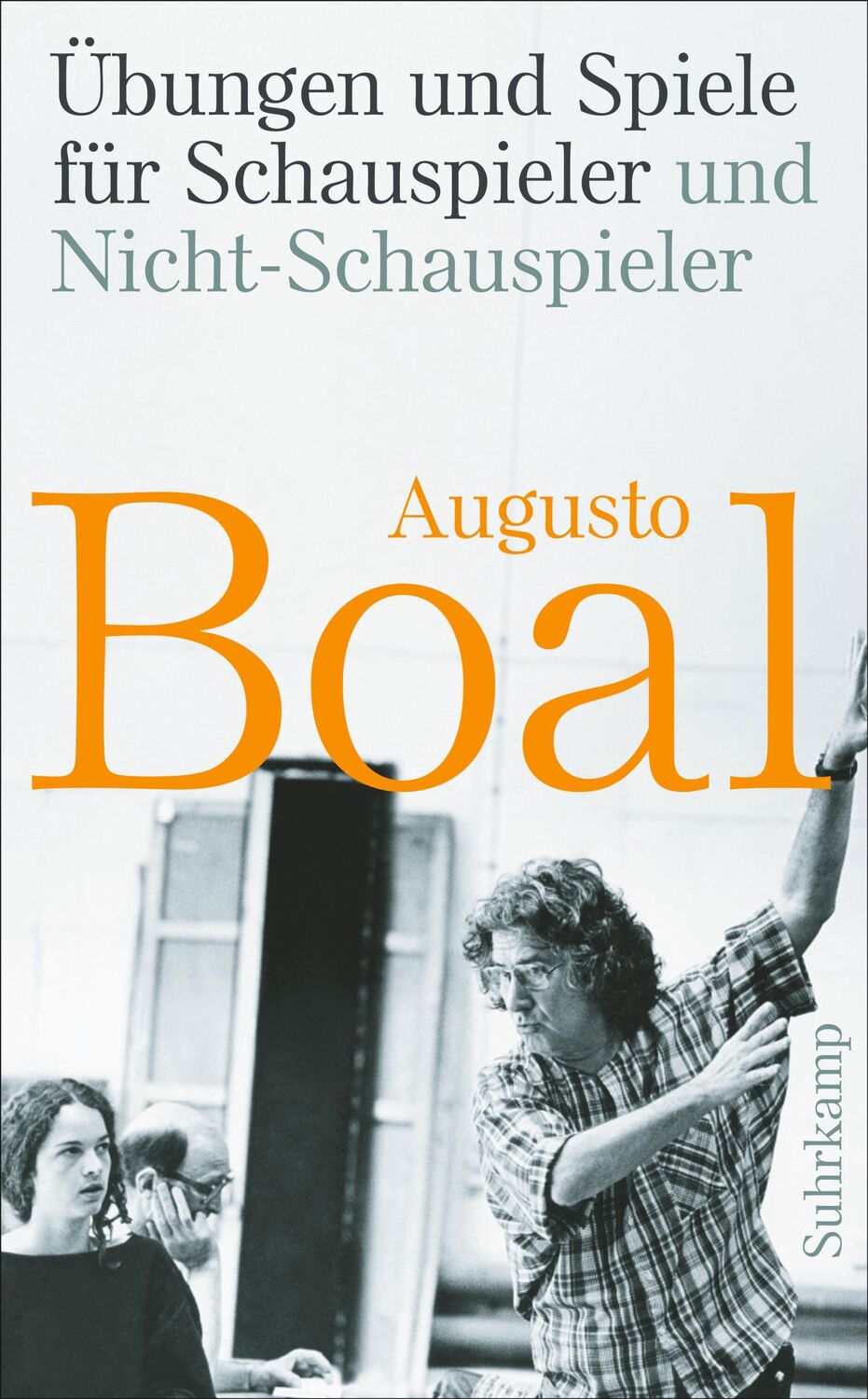 Cover: 9783518464496 | Übungen und Spiele für Schauspieler und Nicht-Schauspieler | Boal