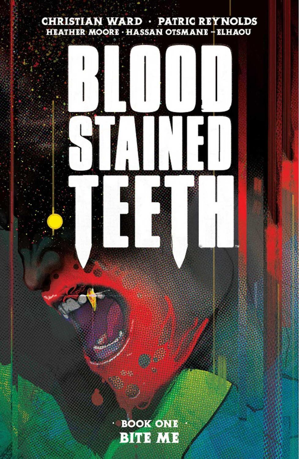 Cover: 9781534323858 | Blood Stained Teeth, Volume 1: Bite Me | Christian Ward | Taschenbuch