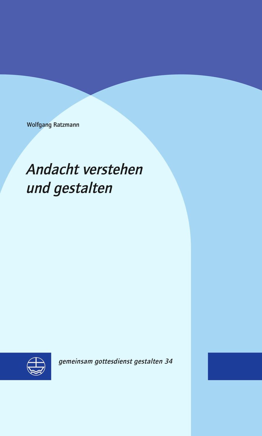 Cover: 9783374070732 | Andacht verstehen und gestalten | Wolfgang Ratzmann | Buch | 280 S.