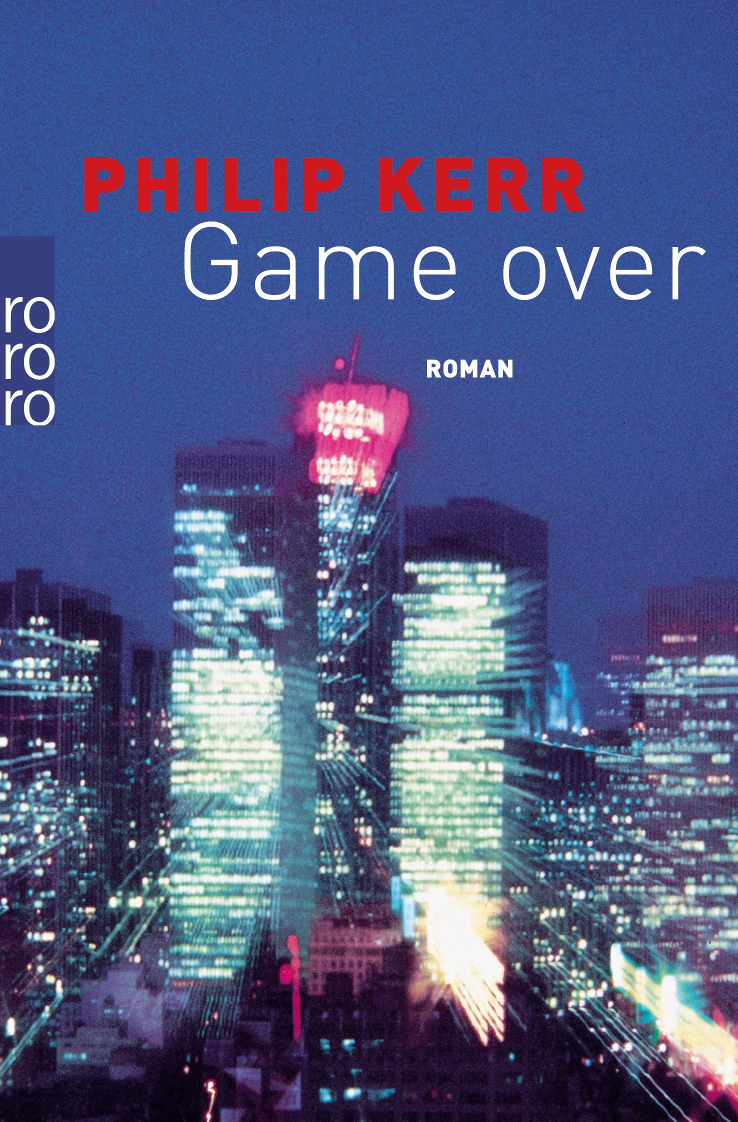 Cover: 9783499224003 | Game over | Philip Kerr | Taschenbuch | 542 S. | Deutsch | 1998