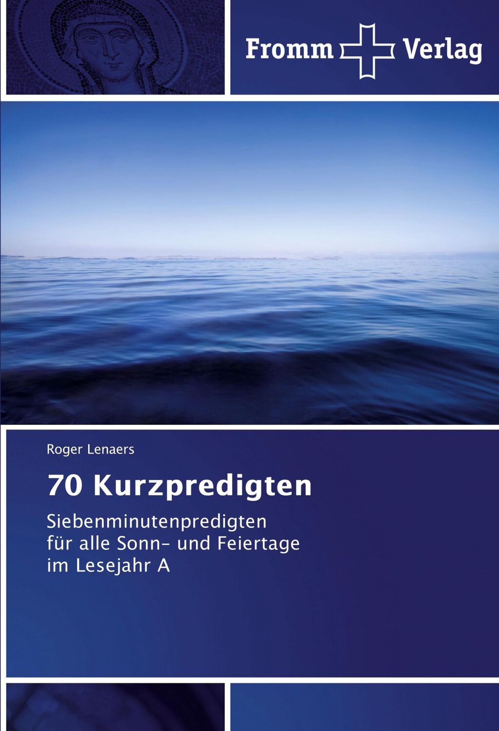 Cover: 9783841606525 | 70 Kurzpredigten | Roger Lenaers | Taschenbuch | Paperback | 196 S.