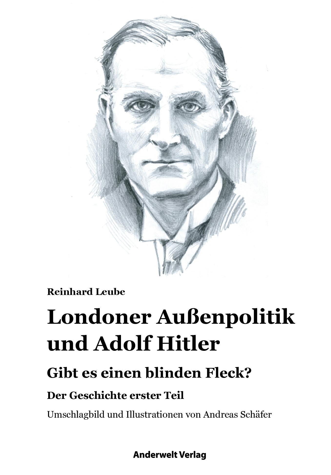 Cover: 9783940321190 | Londoner Außenpolitik &amp; Adolf Hitler 1 | Gibt es einen blinden Fleck?