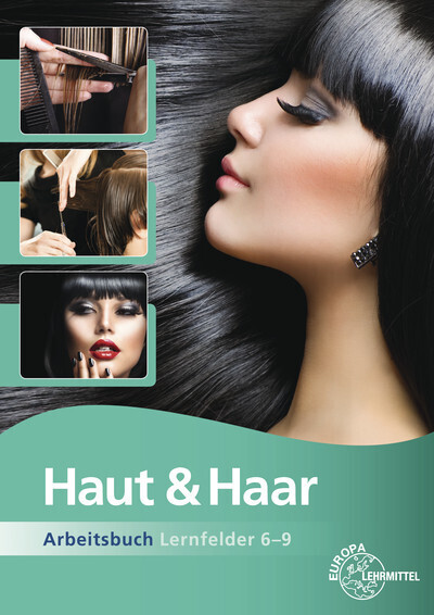 Cover: 9783808566695 | Haut &amp; Haar Arbeitsbuch Lernfelder 6-9 | Katja Wiemann | Taschenbuch