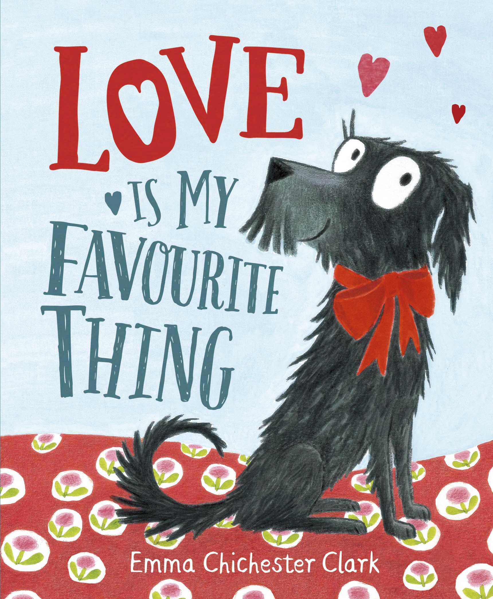 Cover: 9780857551931 | Love Is My Favourite Thing | A Plumdog Story | Emma Chichester Clark