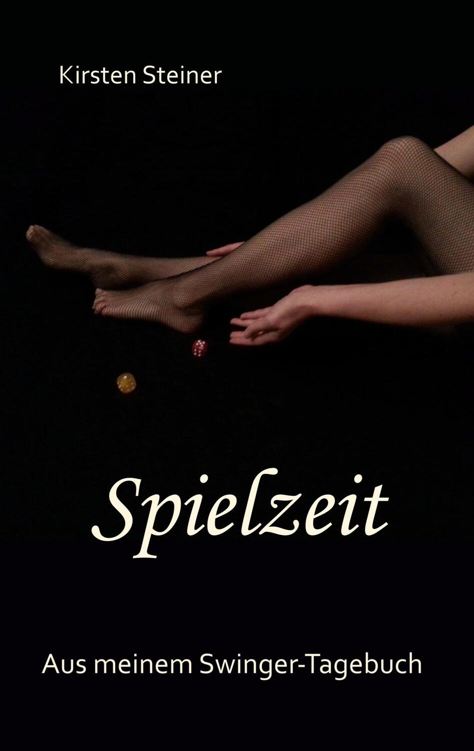 Cover: 9783744840606 | Spielzeit | Aus meinem Swinger-Tagebuch, Aus meinem Swinger-Tagebuch