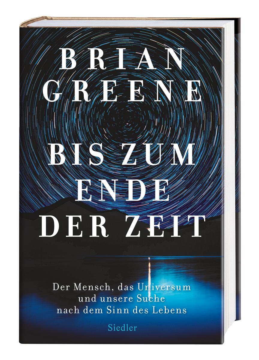 Bild: 9783827501356 | Bis zum Ende der Zeit | Brian Greene | Buch | 448 S. | Deutsch | 2020