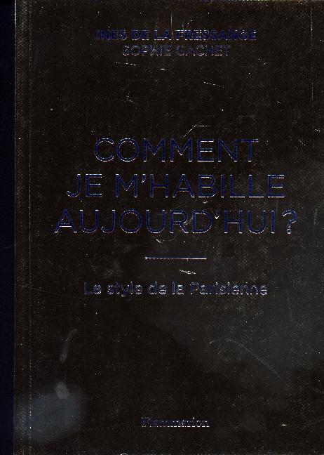 Cover: 9782081393646 | Comment je m'habille aujourd'hui? | Le style de la Parisienne | Buch